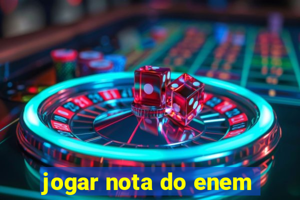 jogar nota do enem